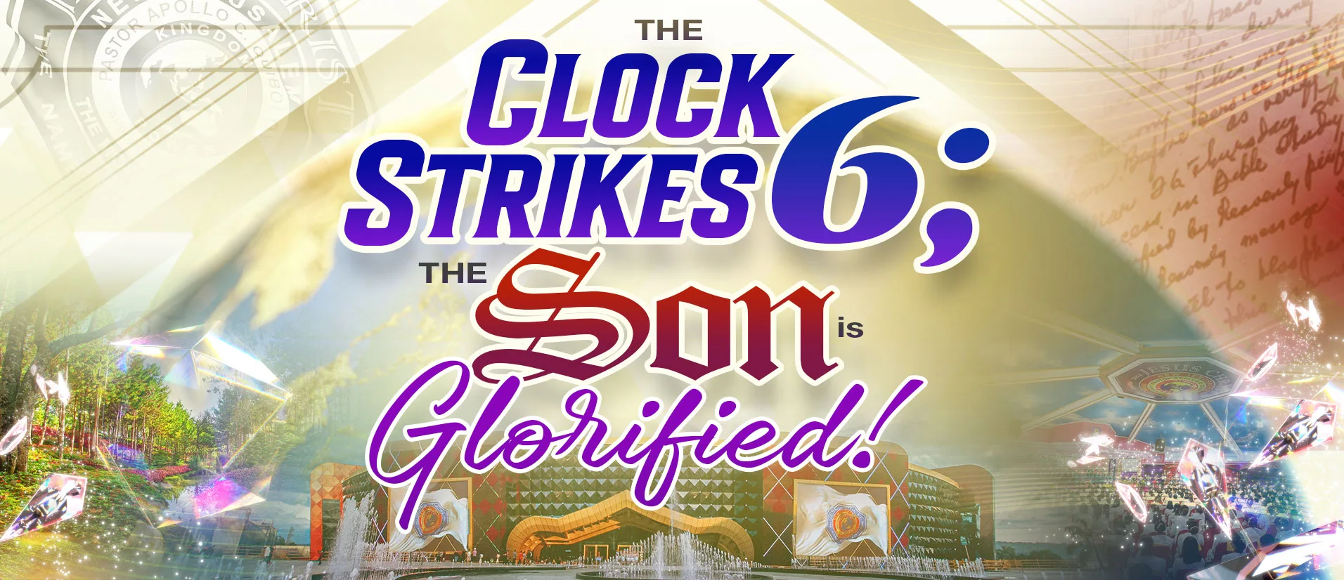The Clock Strikes 6; The Son is Glorified!