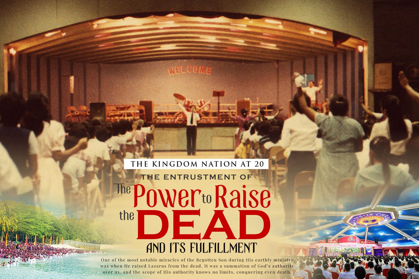Celebrating 20 Years of Unprecedented Blessings and Victories: Power Even to Raise the Dead