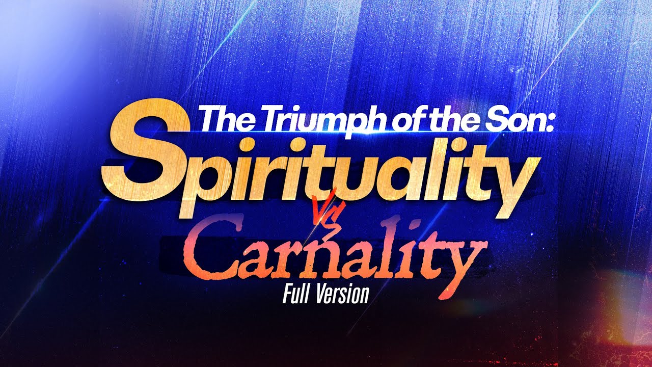 GOSPEL OF THE KINGDOM: The Triumph of the Son Spirituality vs Carnality • Pastor Apollo C Quiboloy