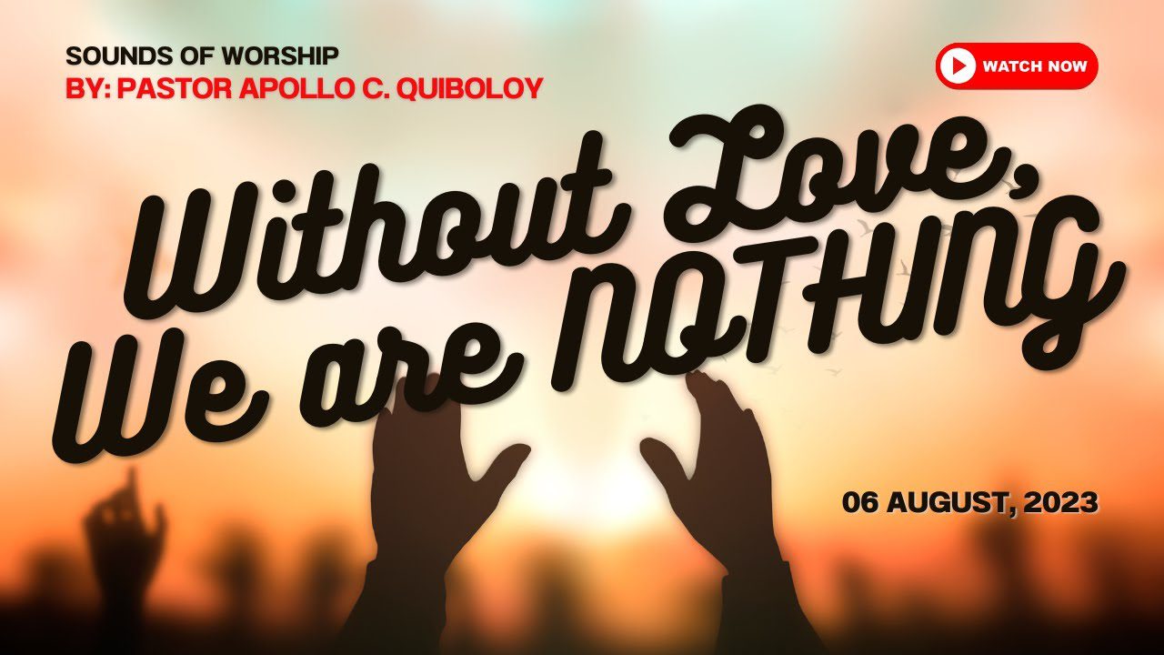 Sounds of Worship: Without Love, We are Nothing